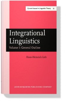 Integrational Linguistics: Vol. I: General Outline