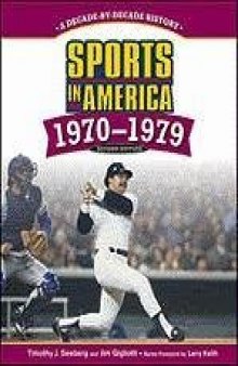 Sports in America 1970-1979: A Decade-by-decade History, 2nd Edition