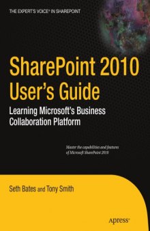 SharePoint 2010 User’s Guide: Learning Microsoft’s Business Collaboration Platform