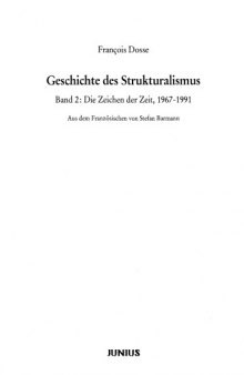 Geschichte des Strukturalismus, in 2 Bdn., Bd.2, Die Zeichen der Zeit, 1967-1991