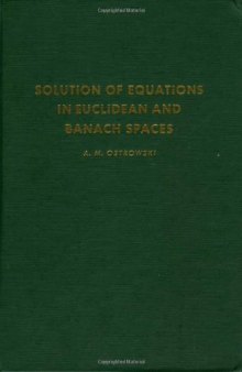 Solution of equations in Euclidean and Banach spaces