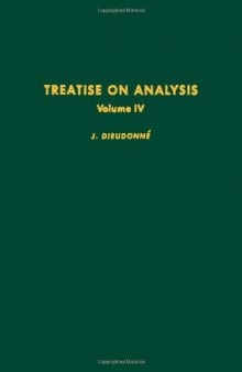 Treatise on Analysis Volume IV. (Pure & Applied Mathematics 10-IV)