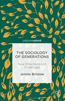 The Sociology of Generations: New Directions and Challenges