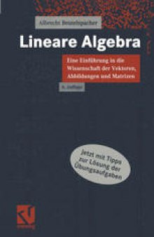 Lineare Algebra: Eine Einführung in die Wissenschaft der Vektoren, Abbildungen und Matrizen