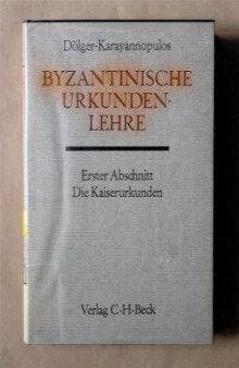 Byzantinische Urkundenlehre: Erster Abschnitt – Die Kaiserurkunden