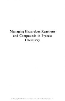 Managing hazardous reactions and compounds in process chemistry