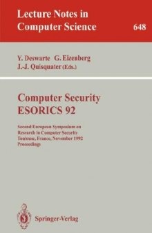 Computer security, ESORICS 92: Second European Symposium on Research in Computer Security, Toulouse, France, November 23-25, 1992: proceedings