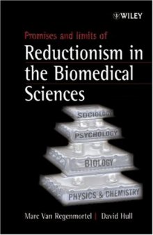 Promises and Limits of Reductionism in the Biomedical Sciences (Catalysts for Fine Chemical Synthesis)