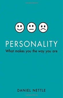 Personality: What Makes You the Way You Are