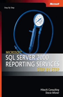 Microsoft SQL Server 2000 Reporting Services Step by Step