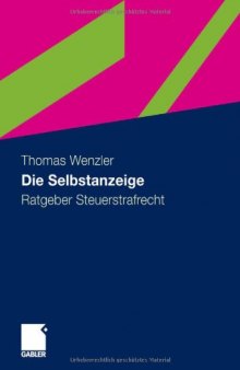 Die Selbstanzeige: Ratgeber Steuerstrafrecht