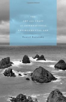 The Art and Craft of International Environmental Law