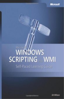 Microsoft® Windows® Scripting with WMI: Self-Paced Learning Guide