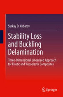 Stability Loss and Buckling Delamination: Three-Dimensional Linearized Approach for Elastic and Viscoelastic Composites