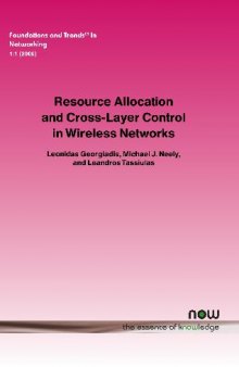 Resource Allocation and Cross Layer Control in Wireless Networks