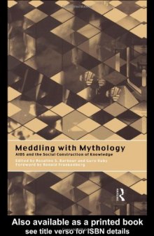 Meddling with Mythology: AIDS and the Social Construction of Knowledge