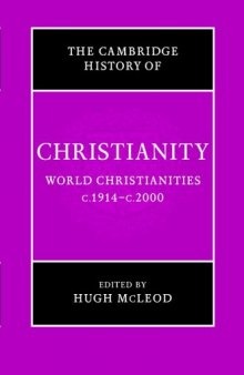 Cambridge History of Christianity: Volume 9, World Christianities c.1914-c.2000
