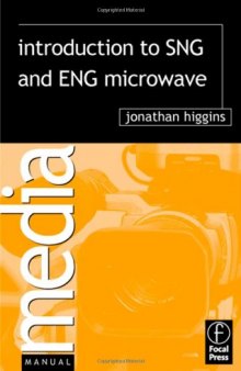 Introduction to SNG and ENG Microwave (Media Manuals)