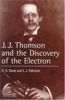 J.J. Thompson And The Discovery Of The Electron