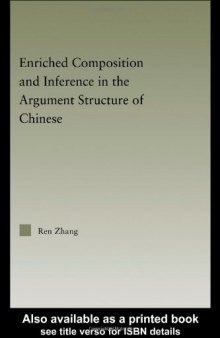 Enriched Composition and Inference in the Argument Structure of Chinese (Outstanding Dissertations in Linguistics)