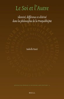 Le Soi et l’Autre : Identité, différence et altérité dans la philosophie de la Pratyabhijñā 