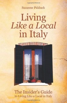 The Insider's Guide to Living Like a Local in Italy 