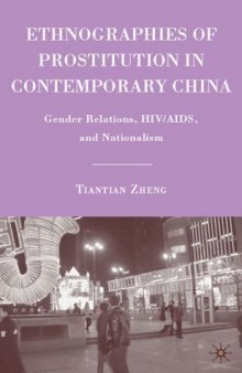 Ethnographies of Prostitution in Contemporary China: Gender Relations, HIV AIDS, and Nationalism