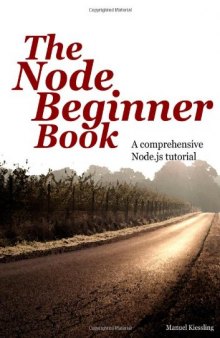 The Node Beginner Book: A Comprehensive Node.js Tutorial