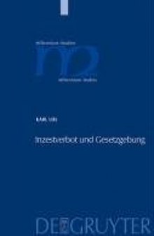 Inzestverbot und Gesetzgebung: Die Konstruktion eines Verbrechens (300-1100) (Millennium-Studien)