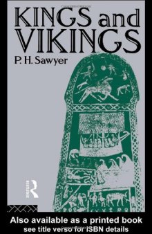 Kings and Vikings: Scandinavia and Europe A.D. 700-1100