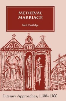 Medieval Marriage: Literary Approaches, 1100-1300