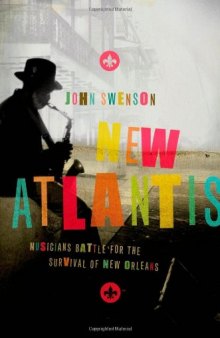New Atlantis: Musicians Battle for the Survival of New Orleans