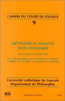 Methodes et analyse non standard (Cahiers du Centre de Logique)
