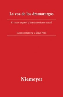 La voz de los dramaturgos: El teatro espanol y latinoamericano actual (Beihefte Zur Iberoromania) (Spanish Edition)