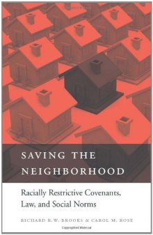 Saving the Neighborhood: Racially Restrictive Covenants, Law, and Social Norms