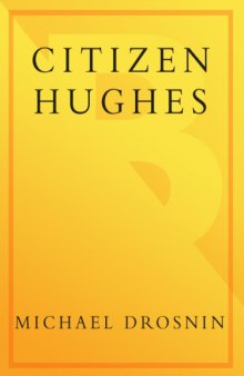Citizen Hughes : The Power, the Money and the Madness 
