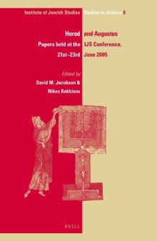 Herod and Augustus: Papers Presented at the IJS Conference, 21st-23rd June 2005 (Ijs Studies in Judaica)