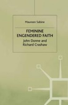Feminine Engendered Faith: The Poetry of John Donne and Richard Crashaw