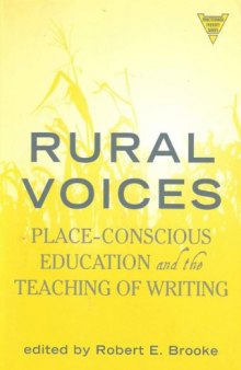 Rural Voices: Place-Conscious Education and the Teaching of Writing (Practitioner Inquiry, 25)