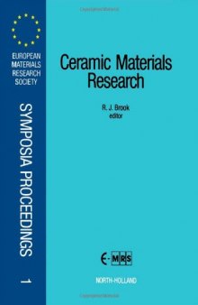 Ceramic Materials Research: Proceedings of Symposium on Ceramic Materials Research of the 1988 E-Mrs Spring Conference Strasbourg, France, 31-May-2 ... Research Society Symposia Proceedings, V. 1)