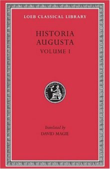 Scriptores Historiae Augustae, Volume I (Loeb Classical Library No. 139)