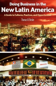 Doing business in the new Latin America: a guide to cultures, practices, and opportunities