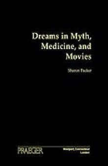 Dreams in myth, medicine, and movies