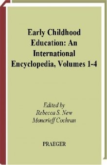 Early Childhood Education: An International Encyclopedia (v. 1-4)