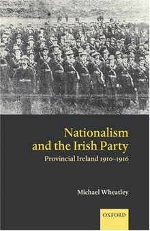 Nationalism and the Irish Party: Provincial Ireland 1910-1916