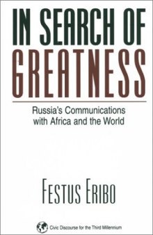 In Search of Greatness: Russia’s Communications with Africa and the World