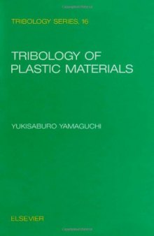 Tribology of Plastic Materials: Their Characteristics and Applications to Sliding Components