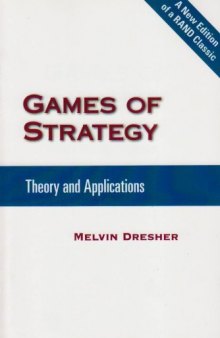 Games of Strategy: Theory and Applications