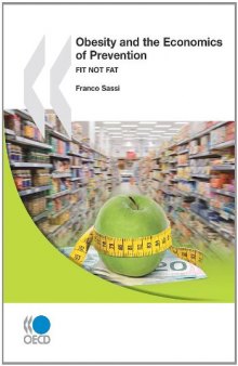 Obesity and the Economics of Prevention:  Fit not Fat