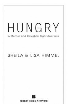 Hungry: A Mother and Daughter Fight  Anorexia